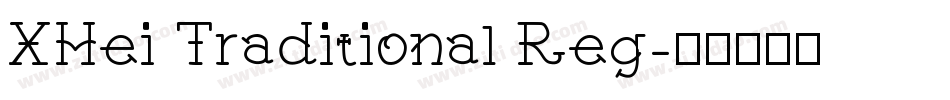 XHei Traditional Reg字体转换
